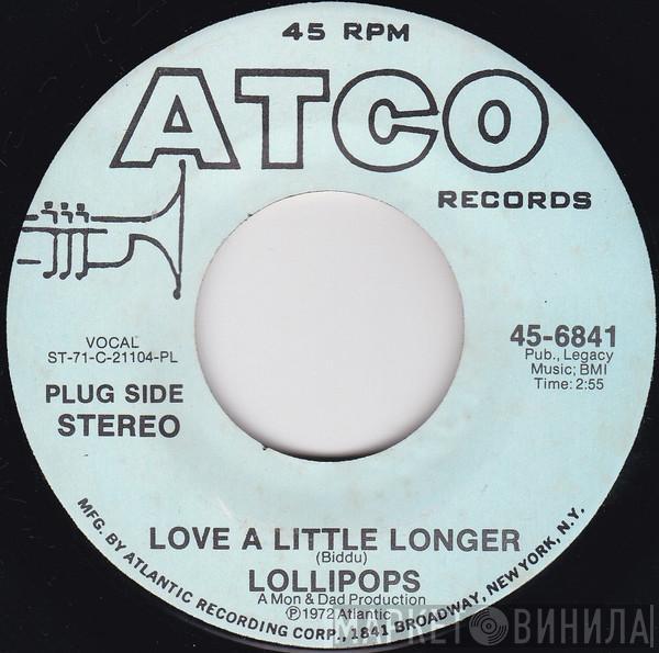 The Lollipops  - Love A Little Longer