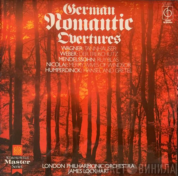 The London Philharmonic Orchestra, James Lockhart - German Romantic Overtures