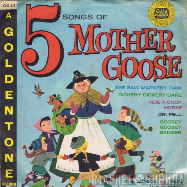 The London Rhymers And Players - 5 Songs Of Mother Goose