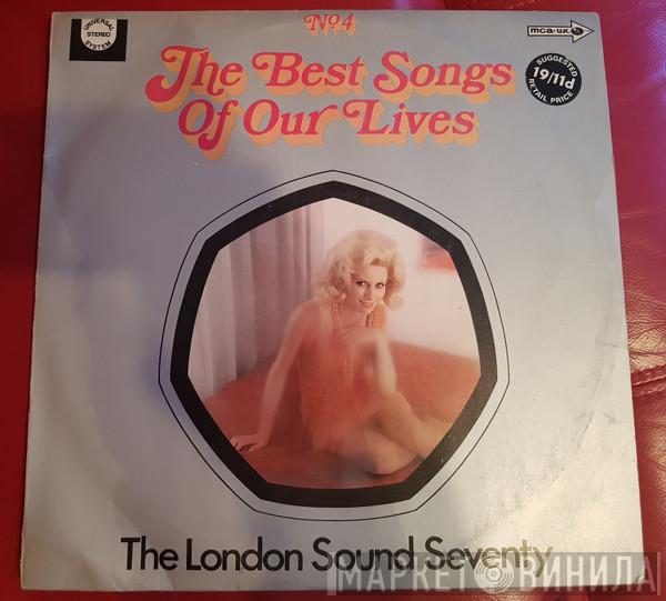 The London Sound Seventy - The Best Songs Of Our Lives No. 4