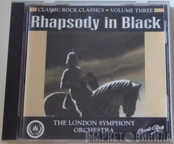  The London Symphony Orchestra  - Classic Rock Classics - Volume 3 - Rhapsody In Black