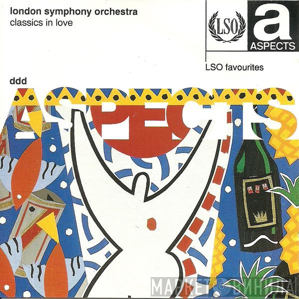 The London Symphony Orchestra - Classics In Love