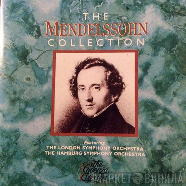 , The London Symphony Orchestra  Philharmonisches Staatsorchester Hamburg  - The Mendelssohn Collection