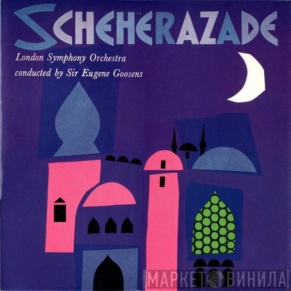 The London Symphony Orchestra, Sir Eugene Goossens - Scheherazade