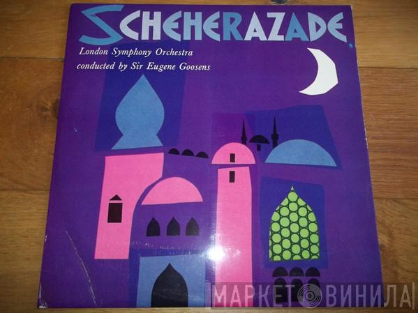 The London Symphony Orchestra, Sir Eugene Goossens - Scheherazade