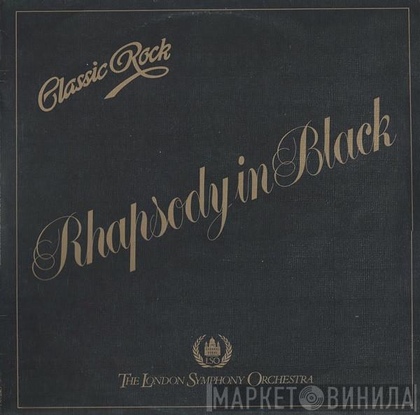 The London Symphony Orchestra, The Royal Choral Society - Classic Rock Rhapsody In Black