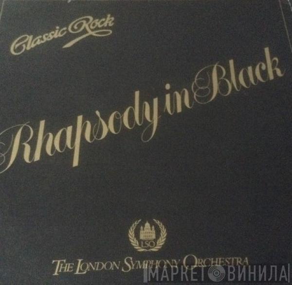 The London Symphony Orchestra, The Royal Choral Society - Classic Rock Rhapsody In Black