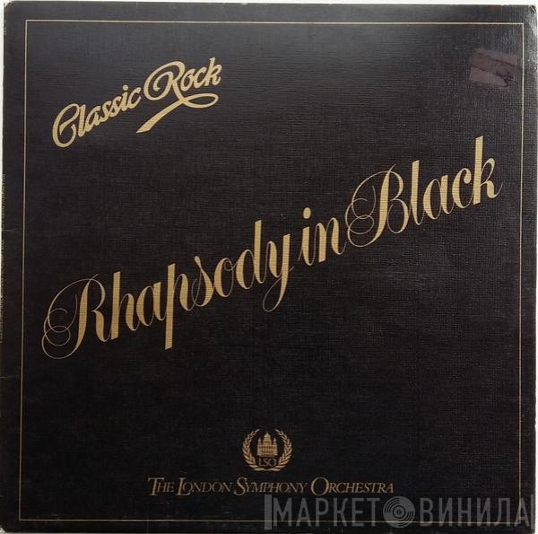 The London Symphony Orchestra, The Royal Choral Society - Classic Rock Rhapsody In Black