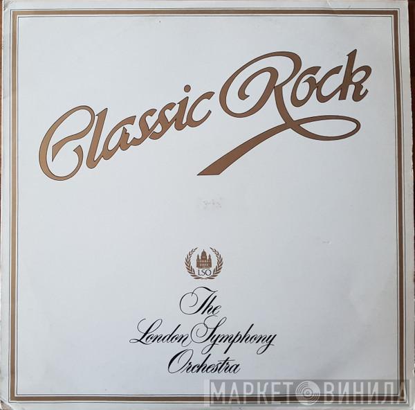 The London Symphony Orchestra, The Royal Choral Society - Classic Rock