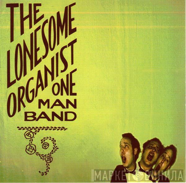 The Lonesome Organist - Forms And Follies