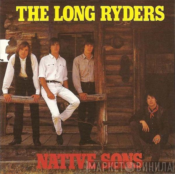  The Long Ryders  - Native Sons