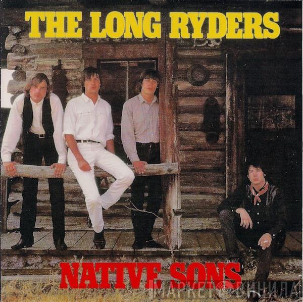  The Long Ryders  - Native Sons