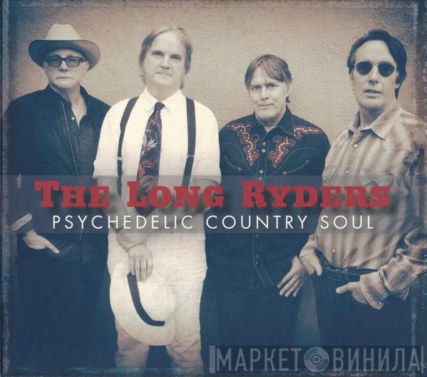 The Long Ryders - Psychedelic Country Soul