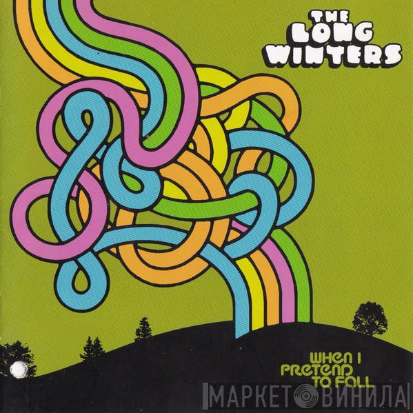 The Long Winters - When I Pretend To Fall