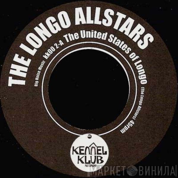 The Longo Allstars - The United States Of Longo / Double Down