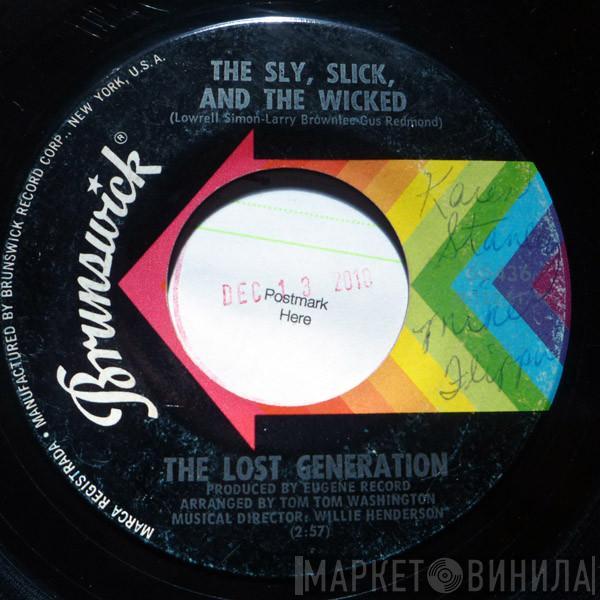 The Lost Generation - The Sly, Slick, And The Wicked / You're So Young But You're So True