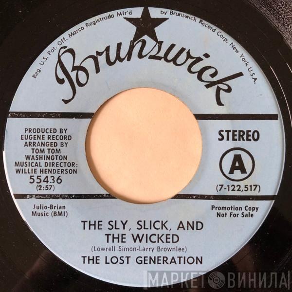 The Lost Generation - The Sly, Slick, And The Wicked / You're So Young But You're So True