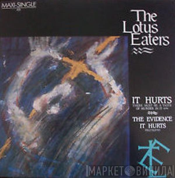 The Lotus Eaters - It Hurts