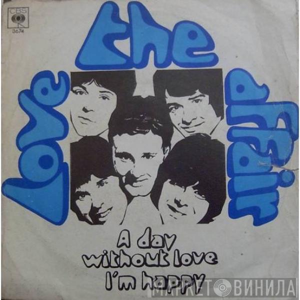 The Love Affair - A Day Without Love / I'm Happy