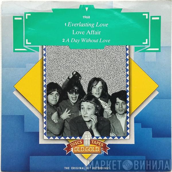 The Love Affair - Everlasting Love / A Day Without Love