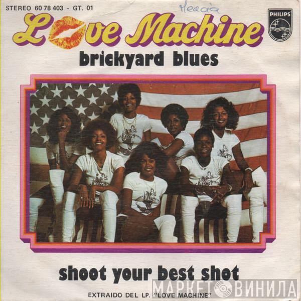 The Love Machine - Brickyard Blues / Shoot Your Best Shot