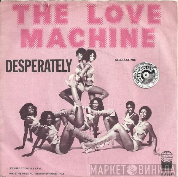 The Love Machine - Desperately