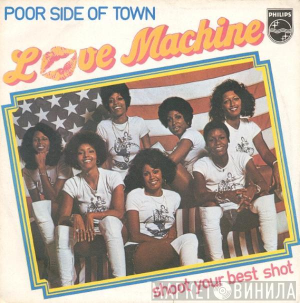 The Love Machine - Poor Side Of Town / Shoot Your Best Shot