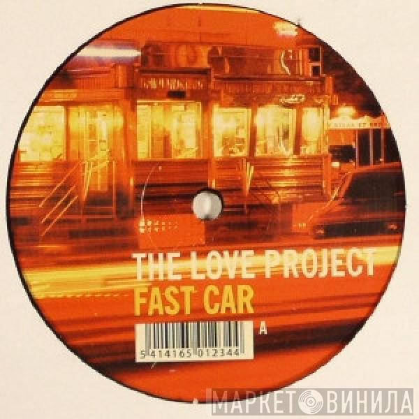 The Love Project - Fast Car