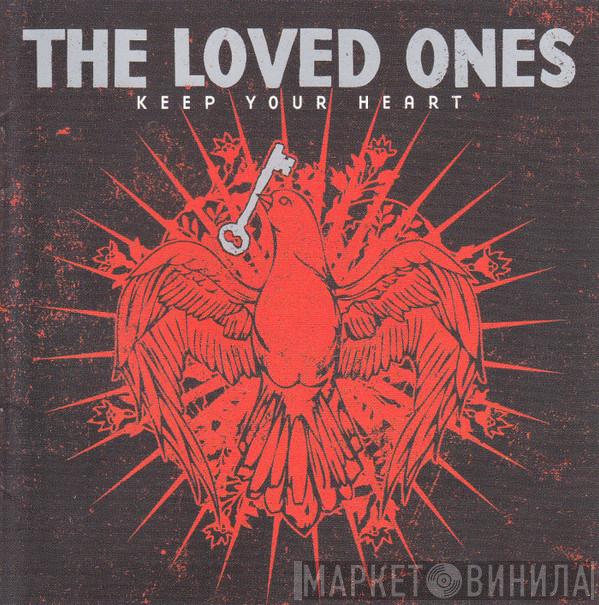 The Loved Ones  - Keep Your Heart