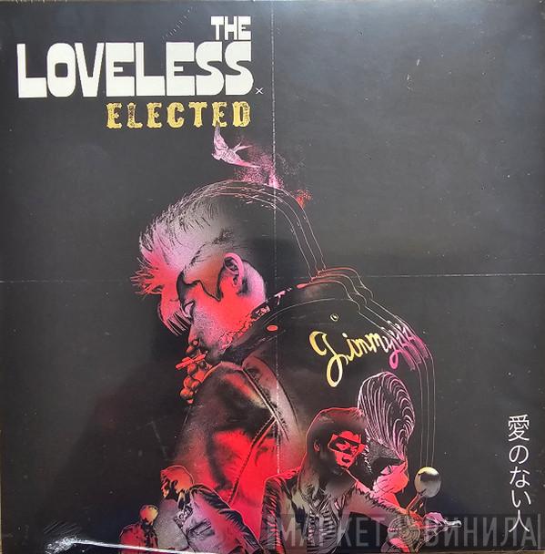 The Loveless  - Elected
