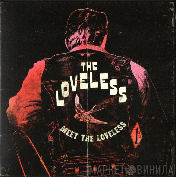 The Loveless  - Meet The Loveless