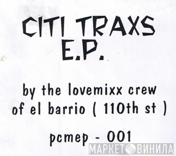The Lovemixx Crew - Citi Traxs E.P.