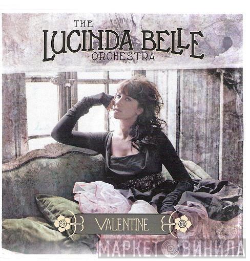The Lucinda Belle Orchestra - Valentine