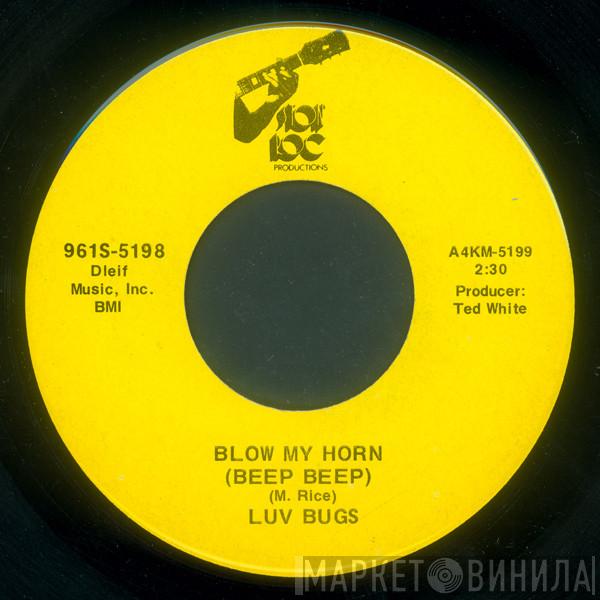 The Luv Bugs - Blow My Horn (Beep Beep)