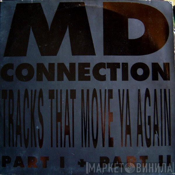 The MD Connection - Tracks That Move Ya Again (Part I + Part II)