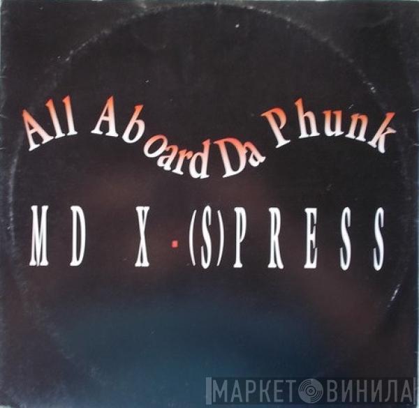 The MD X-Spress - All Aboard Da Phunk