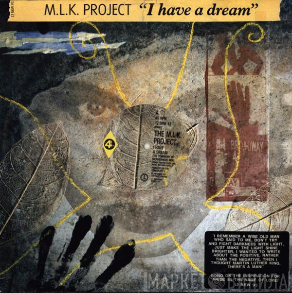 The MLK Project - I Have A Dream