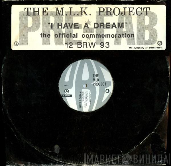 The MLK Project - I Have A Dream