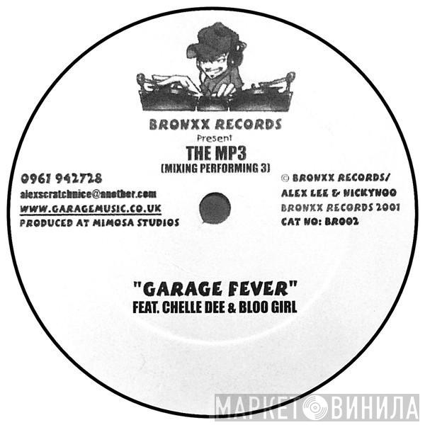 The MP3 (Mixing Performing 3), Chelle Dee, Bloo Girl - Garage Fever