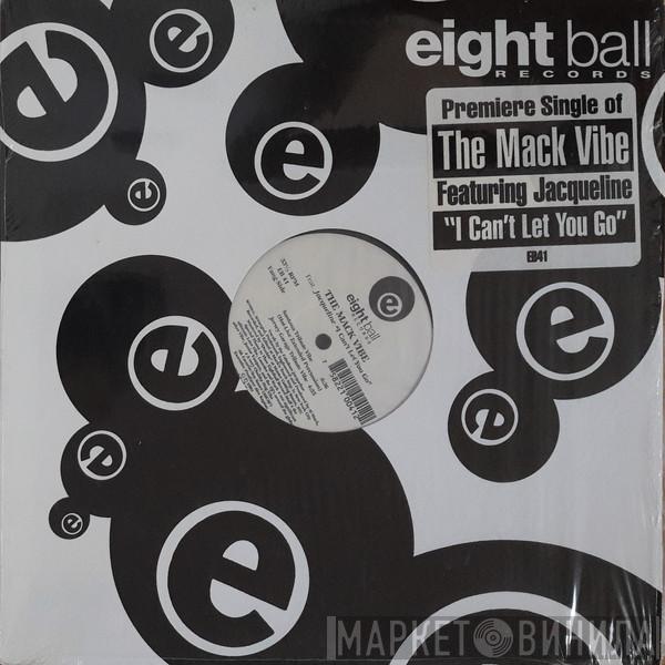 The Mack Vibe, Jacqueline - I Can't Let You Go