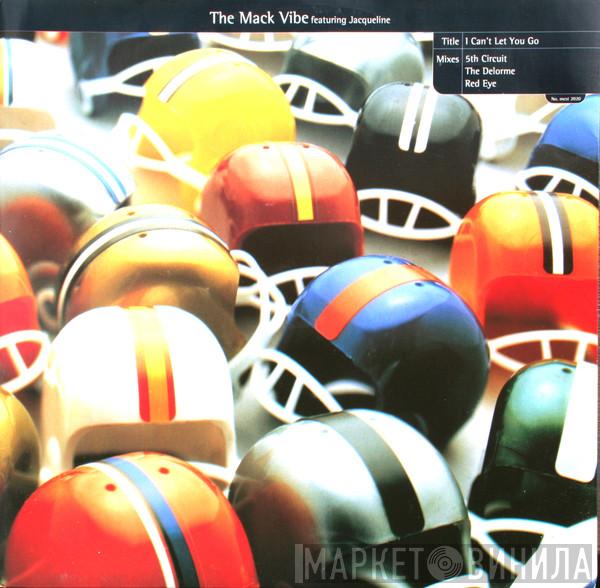 The Mack Vibe, Jacqueline - I Can't Let You Go