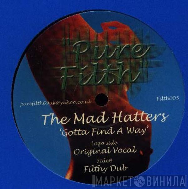 The Mad Hatters - Gotta Find A Way