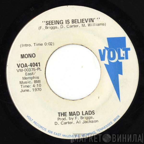 The Mad Lads - Seeing Is Believin'