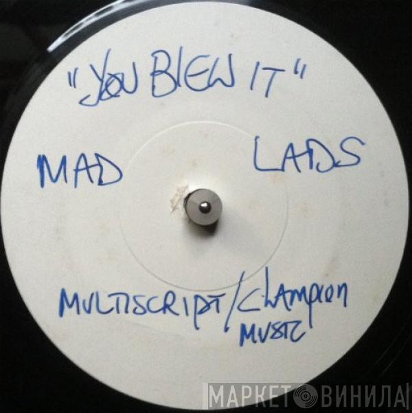 The Mad Lads, The Crossfire Band - You Blew It