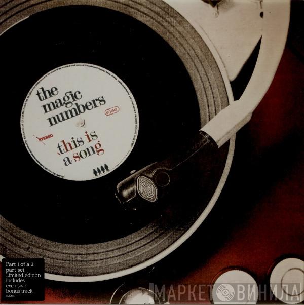The Magic Numbers - This Is A Song