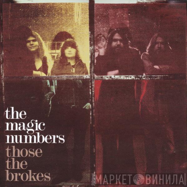 The Magic Numbers - Those The Brokes