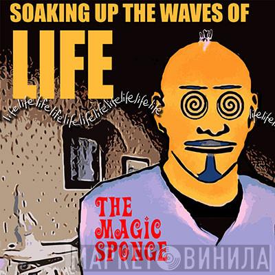 The Magic Sponge - Soaking up The Waves of Life