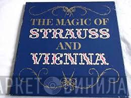  - The Magic of Strauss