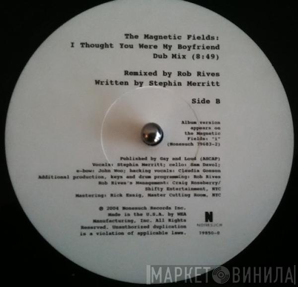 The Magnetic Fields - I Thought You Were My Boyfriend