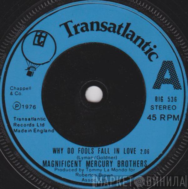 The Magnificent Mercury Brothers - Why Do Fools Fall In Love